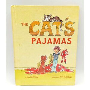 The Cat’s Pajamas by Ida Chittum Pictures by Art Cumings 1980 Book Parents HC
